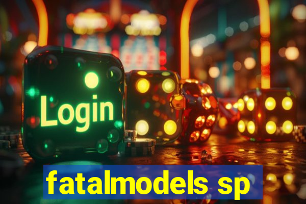 fatalmodels sp